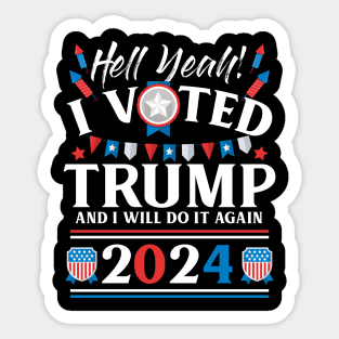 I Voted Trump and Will Do It Again in 2024 Sticker